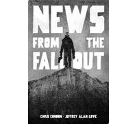 Love, Jeffrey Alan - News from the Fallout