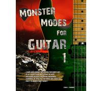 Chris Connors Monster Modes for Guitar 1: Learn How to Play and Use (Tascabile)