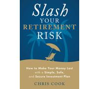 Chris Cook Slash Your Retirement Risk (Tascabile)