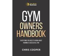Chris Cooper Gym Owner's Handbook (Tascabile)