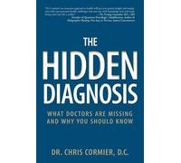 Chris Cormier D C The Hidden Diagnosis (Tascabile)