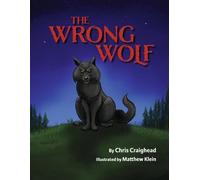 Chris Craighead The Wrong Wolf (Tascabile)