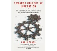 Chris Crass Towards Collective Liberation (Tascabile)