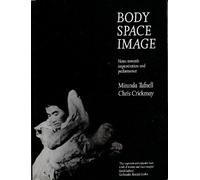 Chris Crickmay Miranda Tufnell Body Space Image (Tascabile)