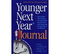 Chris Crowley Henry S. Lodge Younger Next Year Journal (Tascabile)