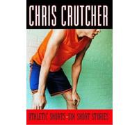 Chris Crutcher Athletic Shorts: Six Short Stories (Tascabile)