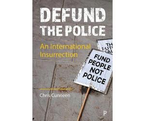 Chris Cunneen Defund the Police (Tascabile)