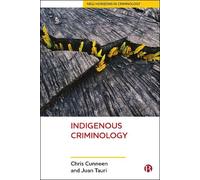 Chris Cunneen Juan Tauri Indigenous Criminology (Tascabile)
