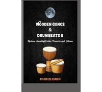 Chris Dahi Wooden Gongs and Drumbeats II (Tascabile)
