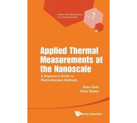 Chris Dames Zhe Applied Thermal Measurements At The Nanoscale: A Beg (Tascabile)