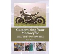 Chris Daniels Customizing Your Motorcycle (Copertina rigida)