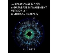 Chris Date The Relational Model for Database Management Version 2 - (Tascabile)