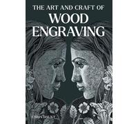 Chris Daunt Art and Craft of Wood Engraving (Tascabile)