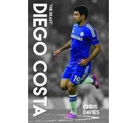 Chris Davies Diego Costa - The Beast (Tascabile)