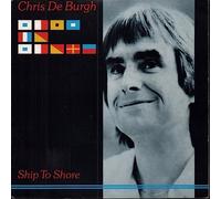 CHRIS DE BURGH - ship to shore / same