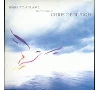 Chris De Burgh - Spark to a flame : The very best of