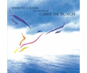 Chris De Burgh Spark to a Flame - The Very Best of Chris de Burgh (CD)