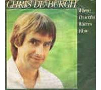 Chris de Burgh - Where peaceful waters flow (1983) / Vinyl single [Vinyl-Single 7'']