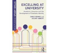 Excelling at University: Academic Literacies and the Development of Graduate Identity