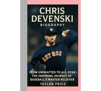 Chris Devenski -Biography: From Undrafted to All-Star-The Inspiring Journey of Baseball’s Master Reliever