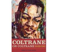 Chris DeVito Coltrane on Coltrane (Tascabile) Musicians in Their Own Words
