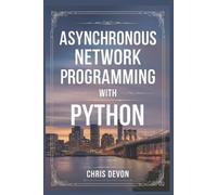 Chris Devon Asynchronous network Programming with python (Tascabile)