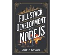 Chris Devon Full-Stack Development with Node.js (Tascabile) Prodev Web & App