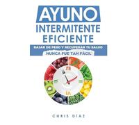 Chris Diaz Ayuno Intermitente Eficiente (Copertina rigida)