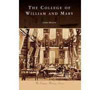 Chris Dickon College of William and Mary (Tascabile) Campus History Series