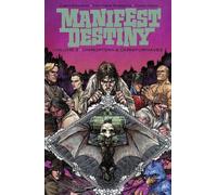 Chris Dingess Manifest Destiny Volume 3: Chiroptera & Carniformaves (Tascabile)