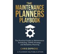 Chris Diprose The Maintenance Planners Playbook (Copertina rigida)