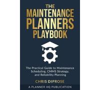 Chris Diprose The Maintenance Planners Playbook (Tascabile)