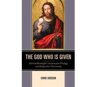 Chris Dodson The God Who Is Given (Copertina rigida)
