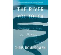 Chris Dombrowski The River You Touch (Tascabile)