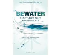 Chris Dorn Shi BEWATER - Ohne Tun ist alles Können nichts: I (Copertina rigida)
