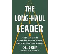 Chris Ducker The Long-Haul Leader (Copertina rigida)