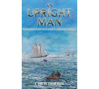 Chris Durbin An Upright Man (Tascabile) Carlisle and Holbrooke Naval Adventures