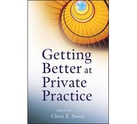 Chris E. Stout Getting Better at Private Practice (Tascabile) Getting Started