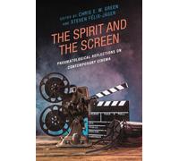 Chris E. W. Green The Spirit and the Screen (Copertina rigida)