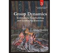 Chris Eksteen Group Dynamics (Tascabile) Outdoor Education Resource