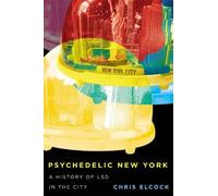 Chris Elcock Psychedelic New York (Tascabile) Intoxicating Histories