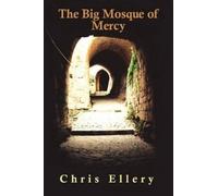 Chris Ellery The Big Mosque of Mercy (Tascabile)