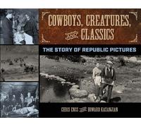 Chris Enss Howard Kazanjian Cowboys, Creatures, and Classics (Copertina rigida)