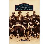 Chris Epting Baseball in Orange County (Tascabile) Images of America