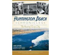 Chris Epting Huntington Beach Chronicles (Tascabile) American Chronicles