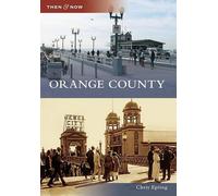 Chris Epting Orange County (Tascabile) Then & Now