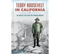 Chris Epting Teddy Roosevelt in California (Tascabile)