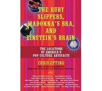 Chris Epting The Ruby Slippers, Madonna's Bra And Einstein's Brain (Tascabile)