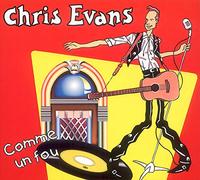 CHRIS EVANS - Comme Un Fou