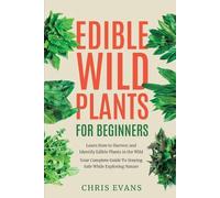 Chris Evans Edible Wild Plants for Beginners (Tascabile)